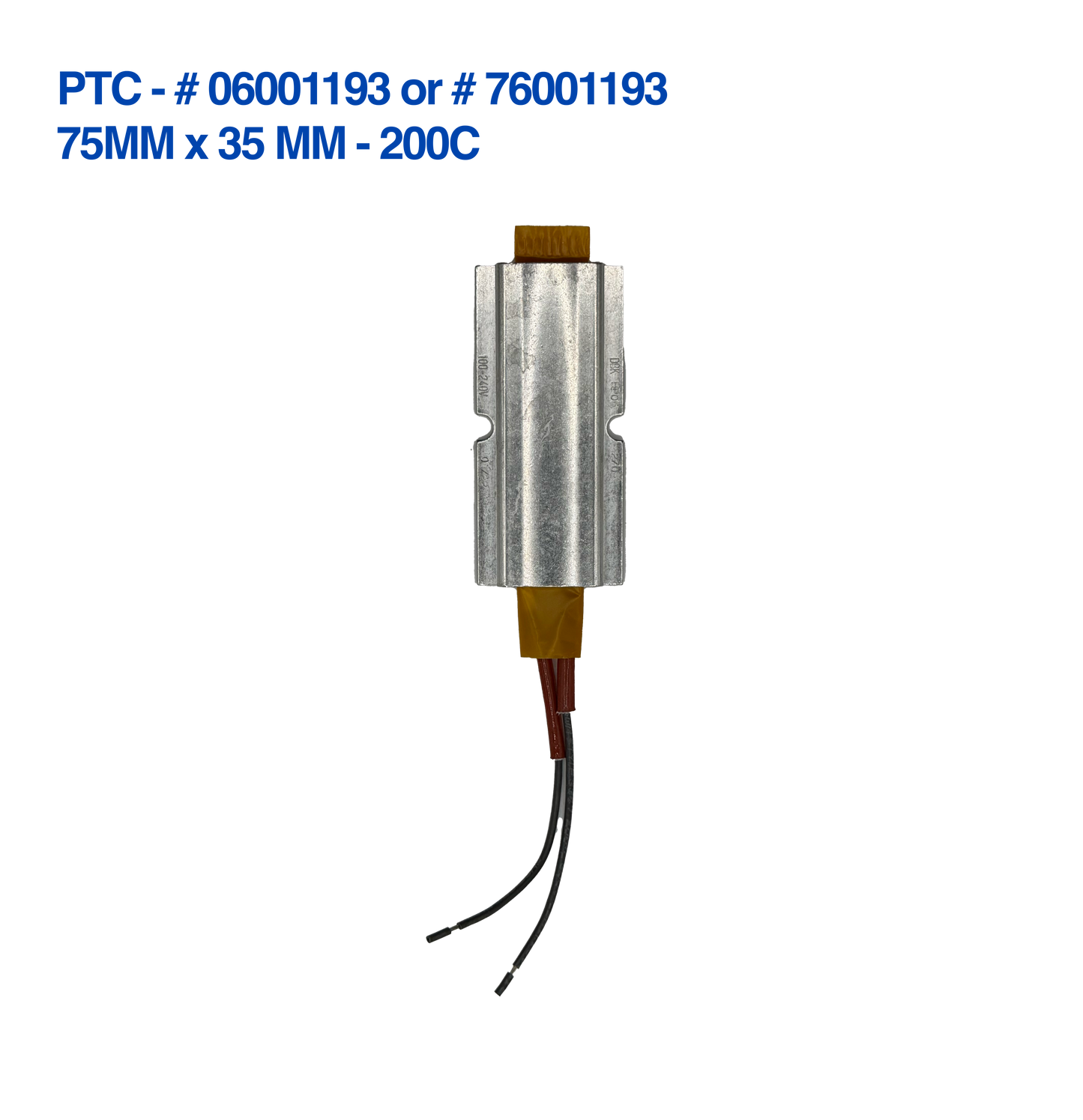 OEM Energylogic RUN PTC Heater: 76001193 or 06001193