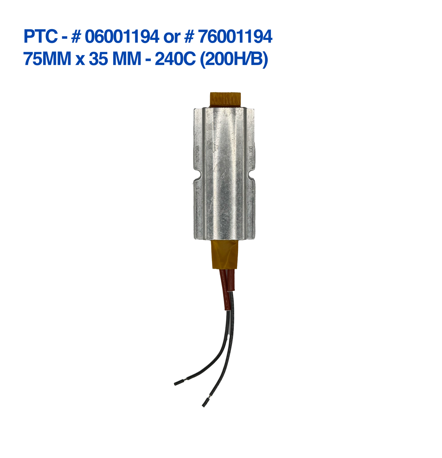 OEM Energylogic RUN PTC Heater: 76001194 or 06001194